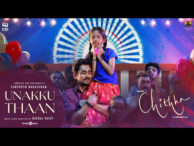 Unakku Thaan Lyrics – Chithha (Tamil)