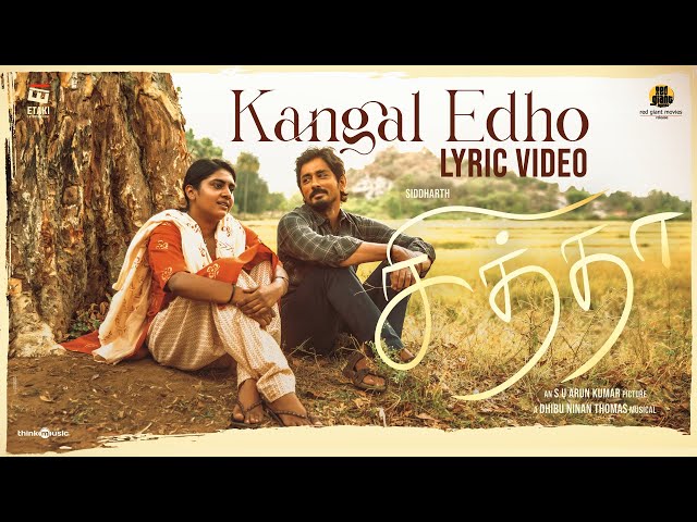 Kangal edho Song Lyrics in Chithha